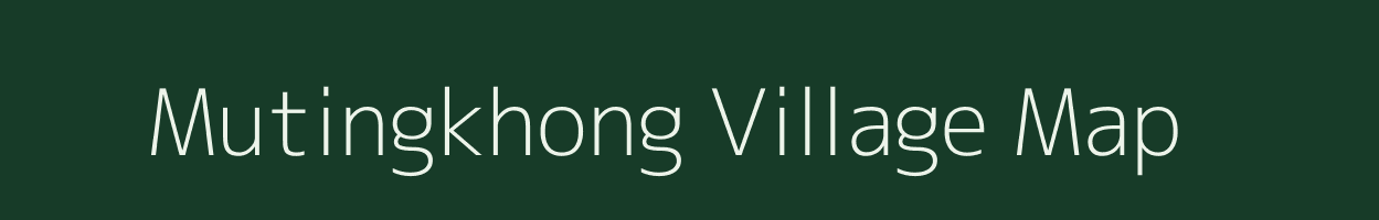 Mutingkhong village map in Nagaland