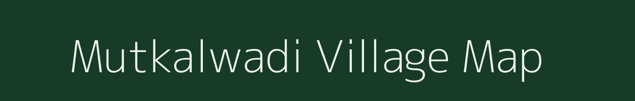 Mutkalwadi village map in Maharashtra