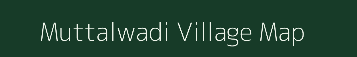 Muttalwadi village map in Maharashtra