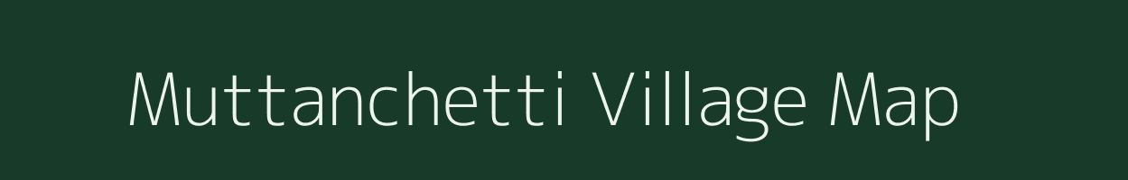 Muttanchetti village map in Tamil Nadu