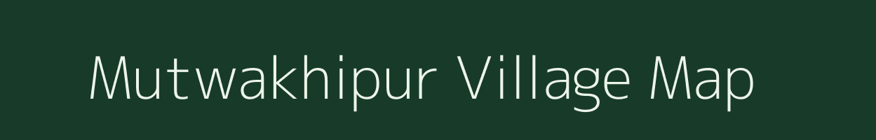 Mutwakhipur village map in Uttar Pradesh