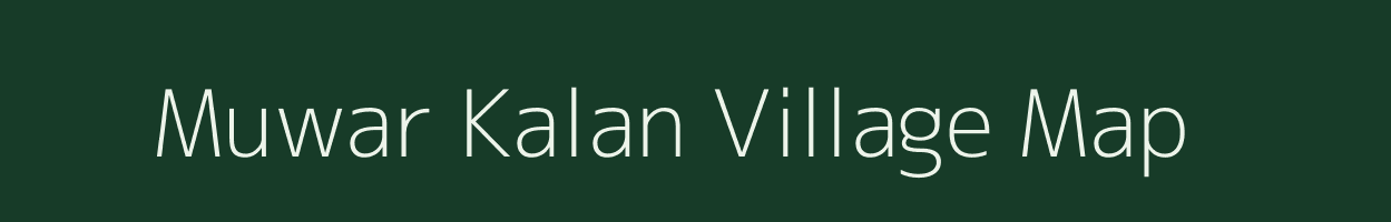 Muwar Kalan village map in Madhya Pradesh