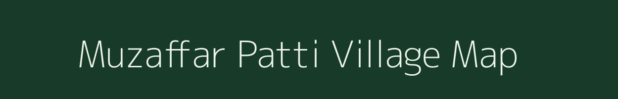 Muzaffar Patti village map in Uttar Pradesh