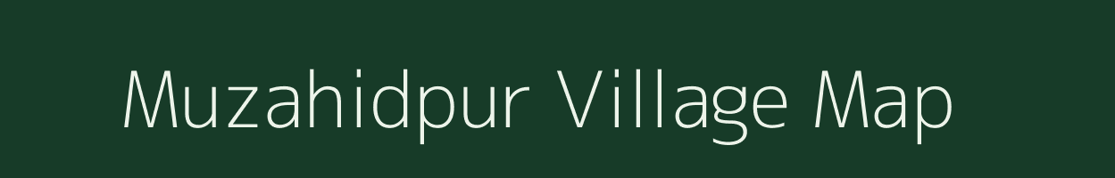 Muzahidpur village map in Uttar Pradesh