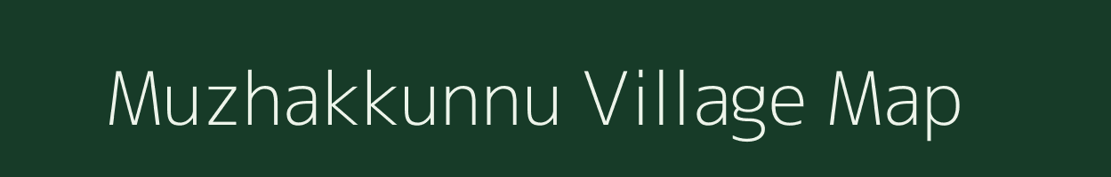 Muzhakkunnu village map in Kerala