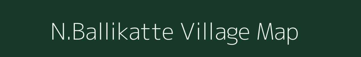 N.Ballikatte village map in Karnataka