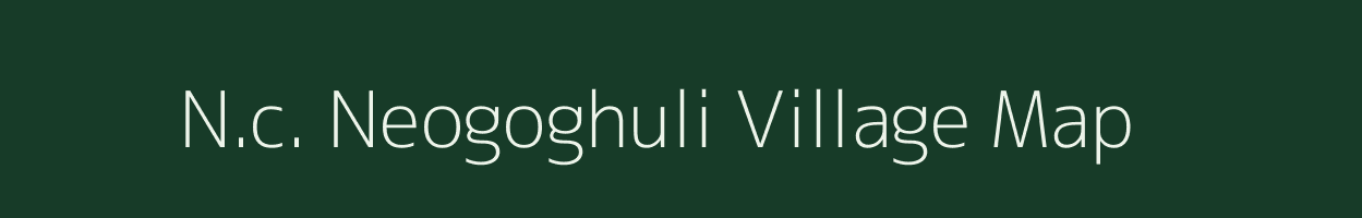 N.c. Neogoghuli village map in Assam