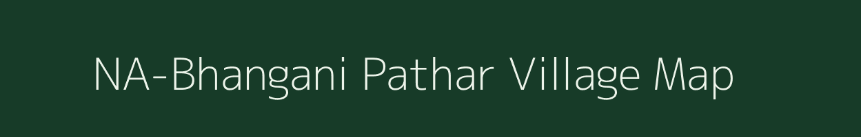 NA-Bhangani Pathar village map in Assam
