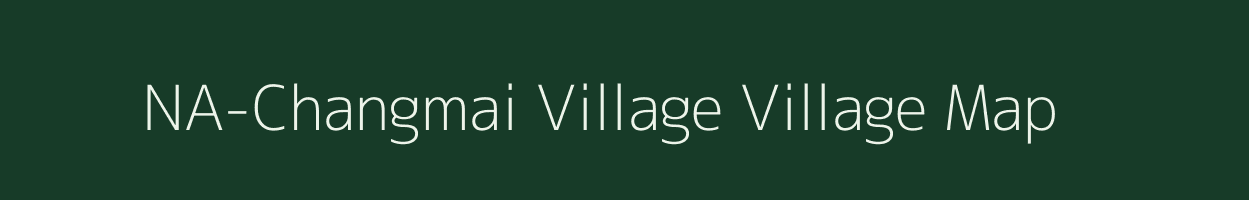 NA-Changmai Village village map in Assam