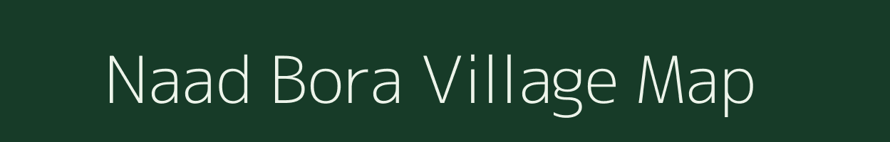 Naad Bora village map in Uttarakhand