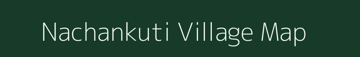 Nachankuti village map in Assam