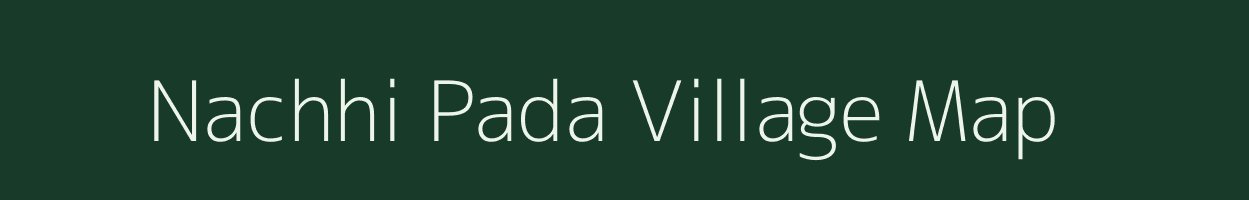Nachhi Pada village map in Odisha