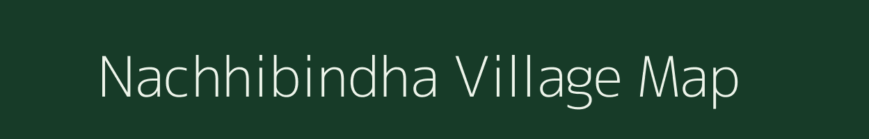 Nachhibindha village map in Odisha