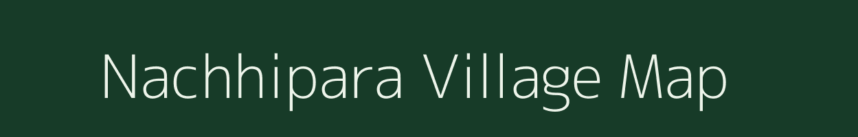 Nachhipara village map in Odisha