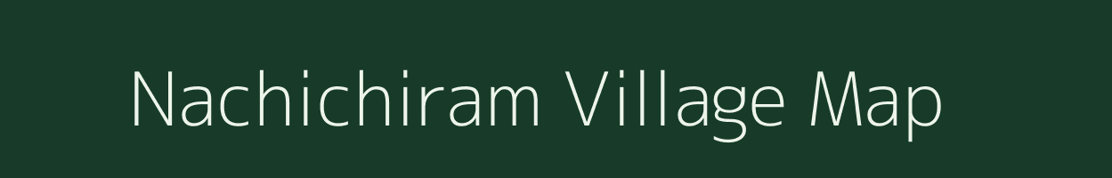 Nachichiram village map in Meghalaya