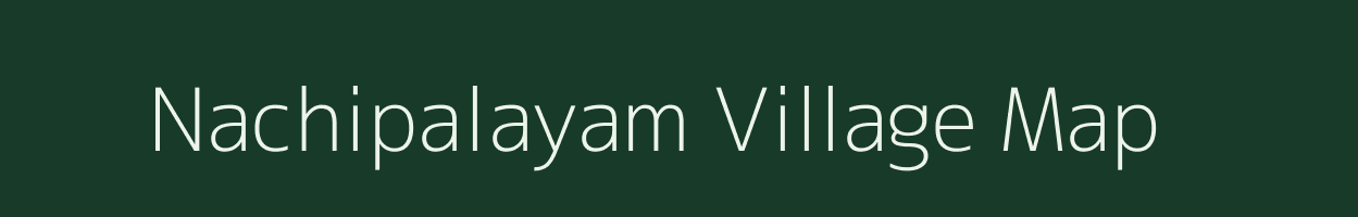 Nachipalayam village map in Tamil Nadu