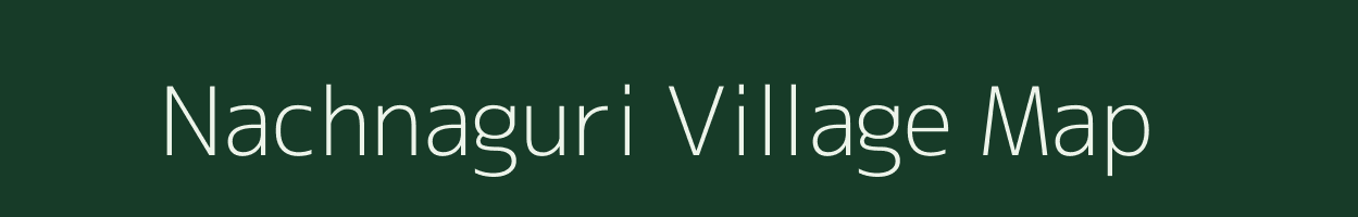 Nachnaguri village map in West Bengal