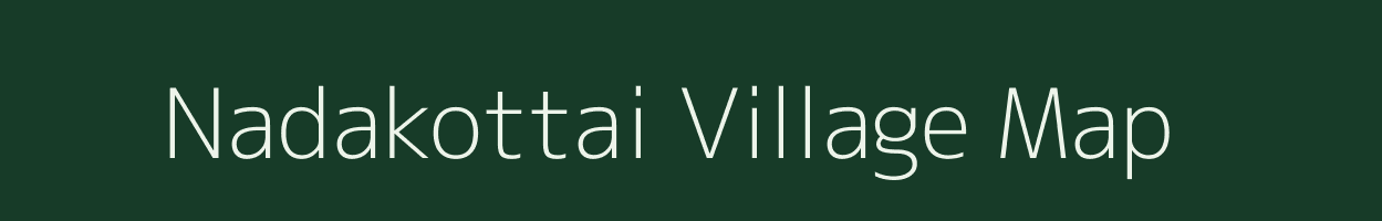 Nadakottai village map in Tamil Nadu