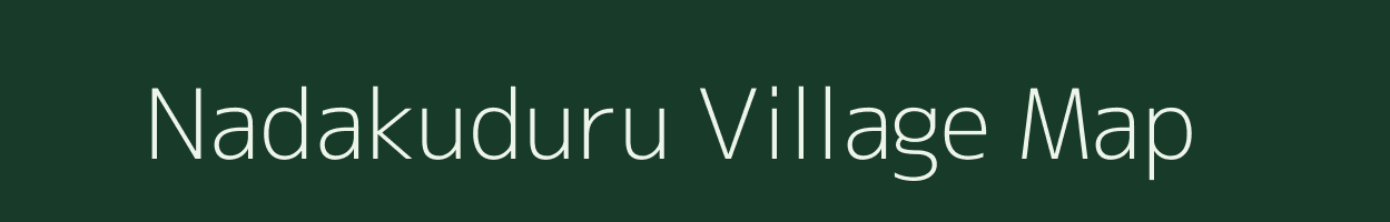 Nadakuduru village map in Andhra Pradesh
