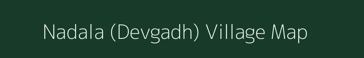 Nadala (Devgadh) village map in Gujarat