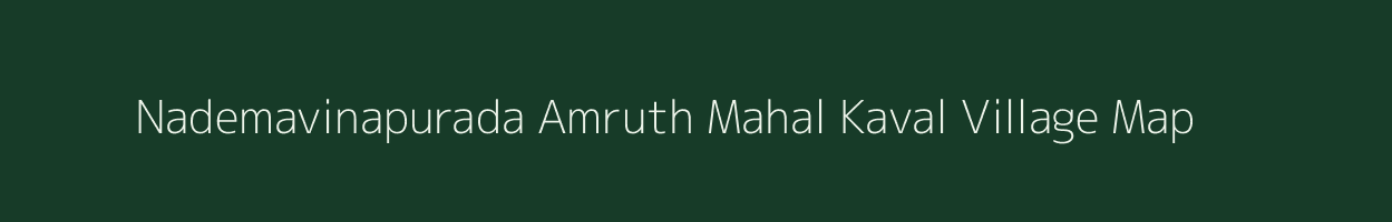 Nademavinapurada Amruth Mahal Kaval village map in Karnataka