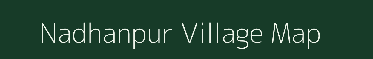 Nadhanpur village map in Gujarat