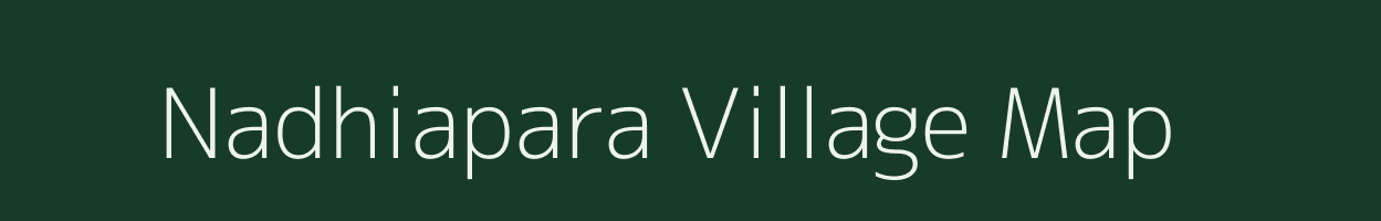 Nadhiapara village map in Assam