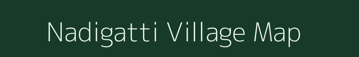 Nadigatti village map in Karnataka