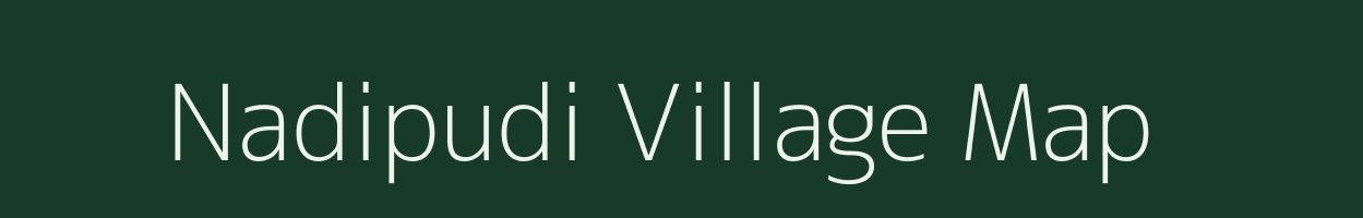 Nadipudi village map in Andhra Pradesh