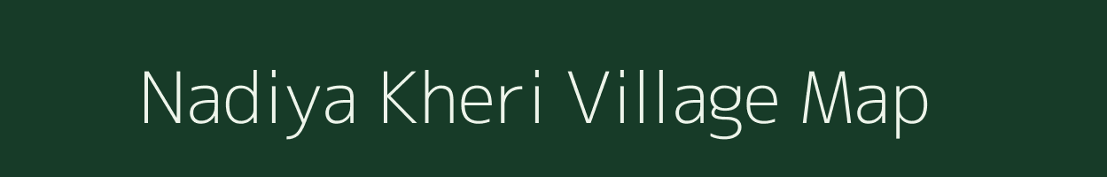 Nadiya Kheri village map in Rajasthan