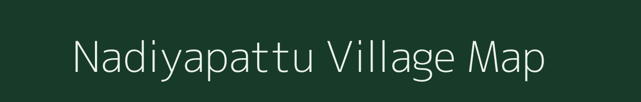 Nadiyapattu village map in Tamil Nadu