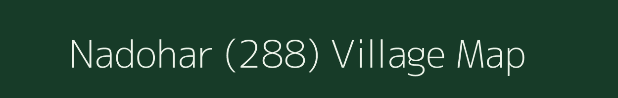 Nadohar (288) village map in Punjab