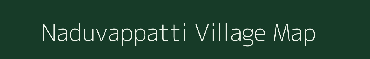 Naduvappatti village map in Tamil Nadu
