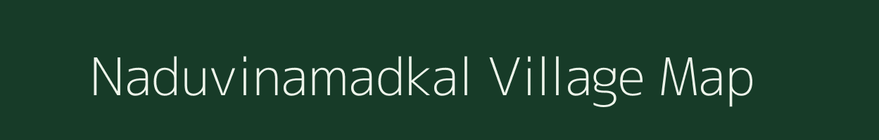Naduvinamadkal village map in Karnataka