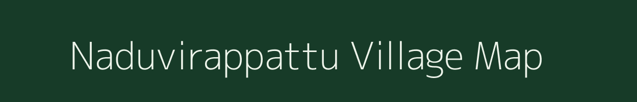 Naduvirappattu village map in Tamil Nadu