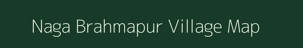 Naga Brahmapur village map in Odisha