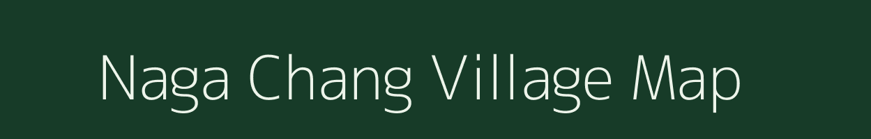 Naga Chang village map in Assam