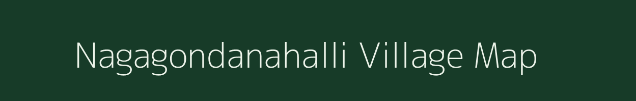 Nagagondanahalli village map in Karnataka