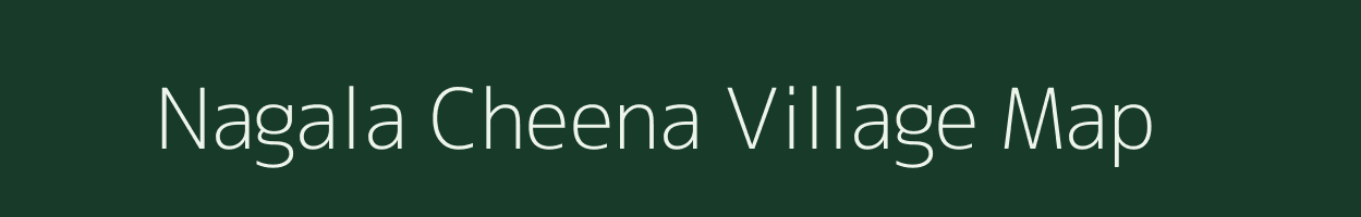 Nagala Cheena village map in Uttarakhand