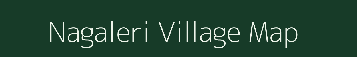 Nagaleri village map in Tamil Nadu