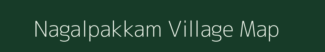 Nagalpakkam village map in Tamil Nadu