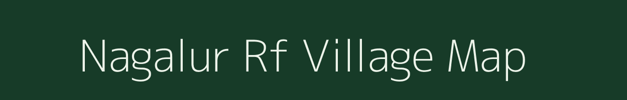 Nagalur Rf village map in Tamil Nadu