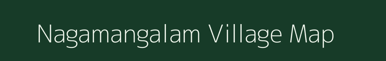 Nagamangalam village map in Tamil Nadu