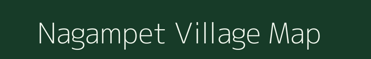 Nagampet village map in Andhra Pradesh