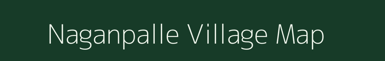 Naganpalle village map in Andhra Pradesh