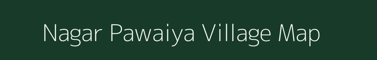 Nagar Pawaiya village map in Madhya Pradesh