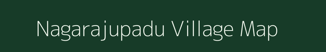 Nagarajupadu village map in Andhra Pradesh