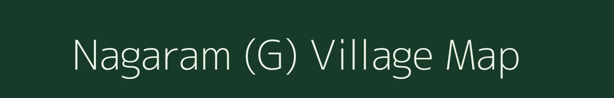 Nagaram (G) village map in Andhra Pradesh