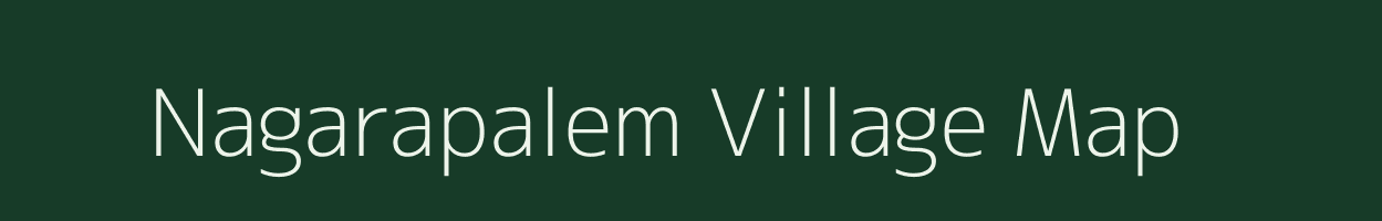 Nagarapalem village map in Andhra Pradesh