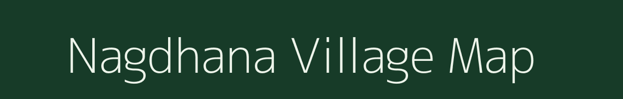 Nagdhana village map in Madhya Pradesh